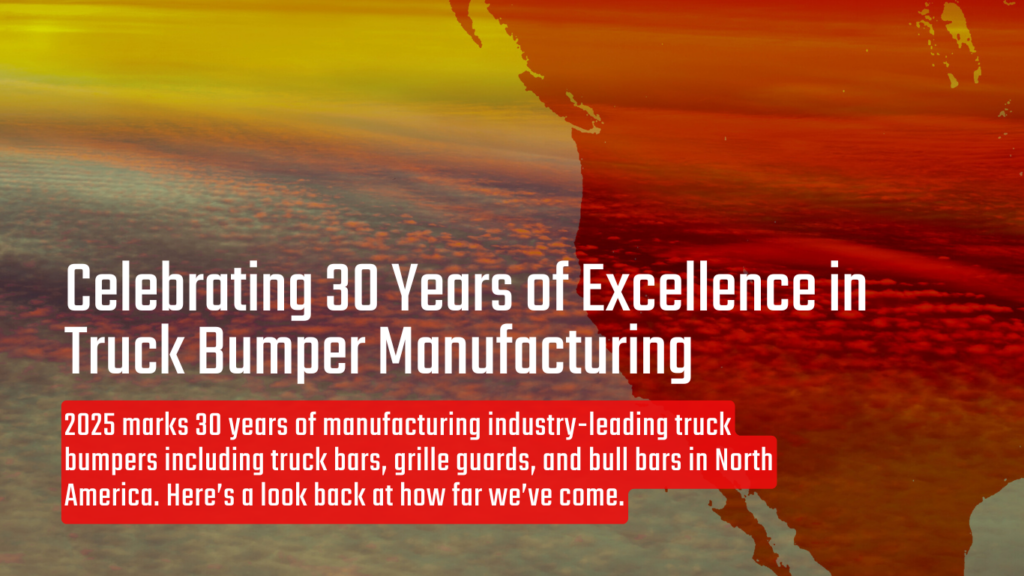 30 years of excellence in manufacturing truck bumpers and bars